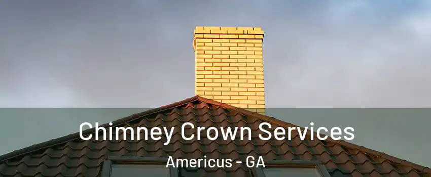 Chimney Crown Services Americus - GA