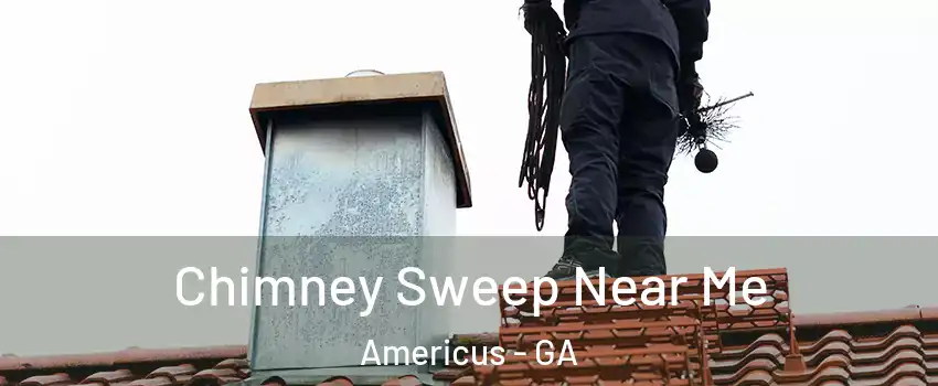  Chimney Sweep Near Me Americus - GA