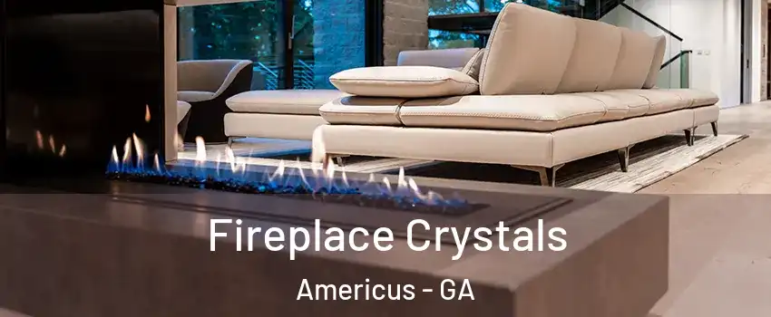  Fireplace Crystals Americus - GA
